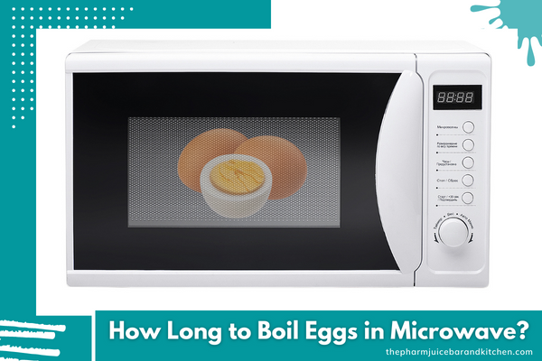 How Long to Boil Eggs in Microwave?