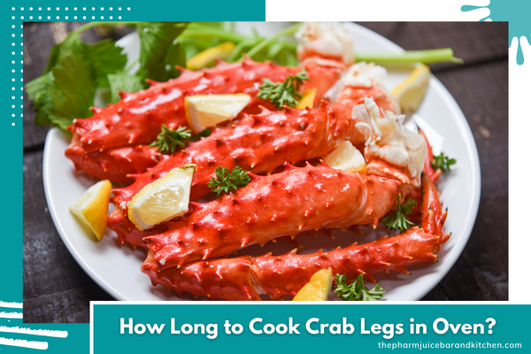 How Long to Cook Crab Legs in Oven