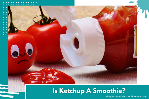 Is Ketchup A Smoothie?