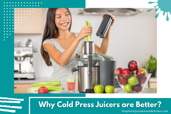 Why Cold Press Juicers are Better